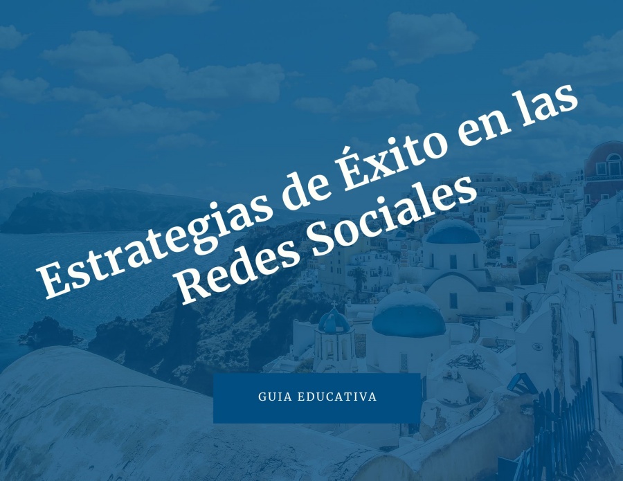 Estrategias de Éxito en las Redes Sociales